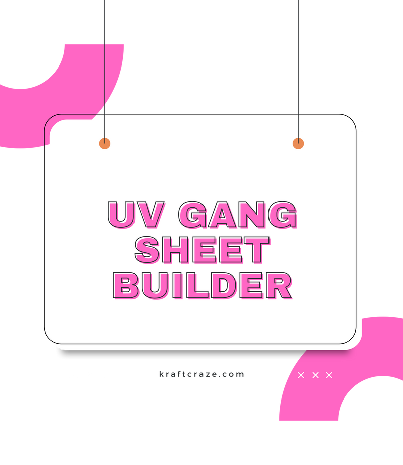 UV DTF Gang Sheet Builder