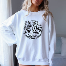 Have the Day You Deserve Skeleton DTF Transfer