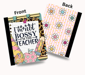 I'm not bossy I'm the teacher vinyl composition notebook wrap