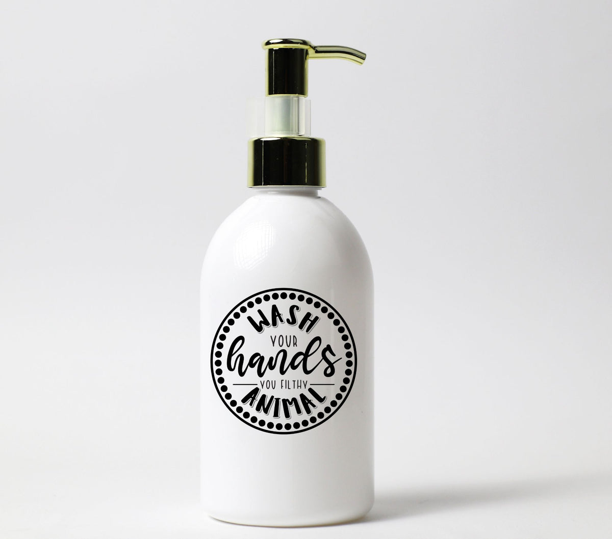 You filthy animal Soap Dispenser UV DTF Decal