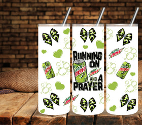 Running on Dew and a prayer UV DTF tumbler wraps 20oz