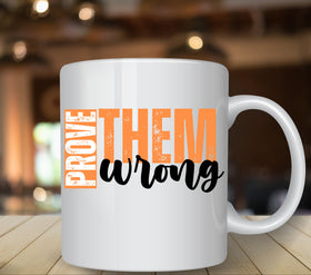 Prove them wrong Orange UV DTF Decals