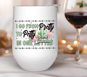 Pretty to Petty UV DTF Decals