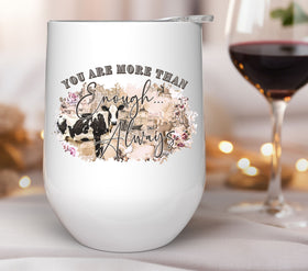 You are more than enough- Until the cows come home UV DTF Decals