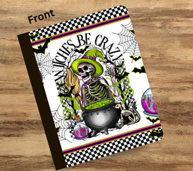 Witches be crazy vinyl composition notebook wrap