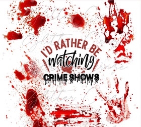 I'd rather be watching crime shows wrap 20oz straight