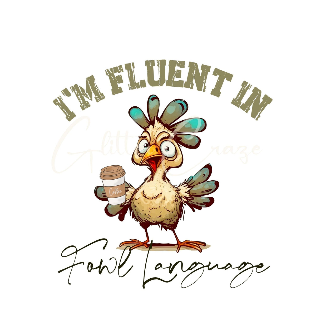 I'm fluent in fowl language digital downloads- 2 designs