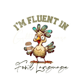I'm fluent in fowl language digital downloads- 2 designs