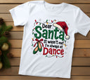 Dear Santa it wasn't me I'm always at Dance DTF Transfers