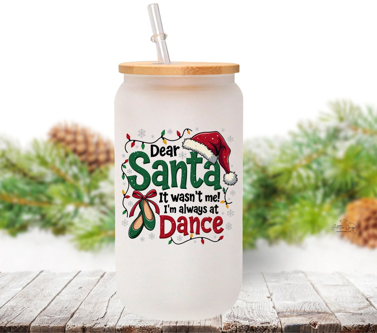 Dear Santa it wasn't me I'm always at dance UV DTF Decals