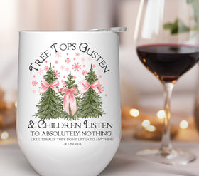 Tree Tops Glisten & children listen like never UV DTF Decals