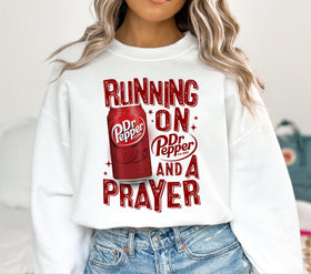 Running on Dr. Pepper and a prayer DTF Transfers