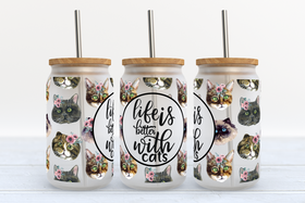 Life is better with cats UV DTF Libbey wrap