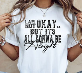 I am not ok DTF Transfers 2 color choices