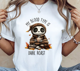 My blood type is dark roast DTF Transfers