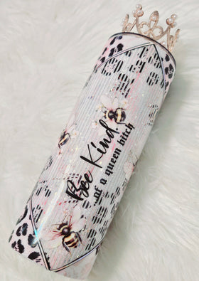 Bee kind of a Queen Bitch 20oz skinny tumbler with crown topper