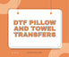 dtf-pillow-and-towel-transfers