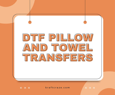 DTF Pillow and towel Transfers