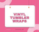 vinyl-tumbler-wraps