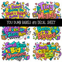 You dumb babies UV DTF Decal sheets 12 Designs available