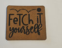 Fetch it yourself Faux Leather Dog Bandana patch