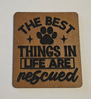 The best things in life are rescued Faux Leather Dog Bandana patch