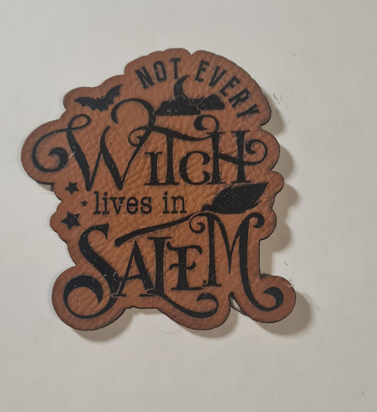 Not every witch lives in Salem Faux Leather iron on hat patch