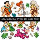 Yabba Dabba Doo UV DTF Decal sheets 12 Designs available