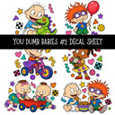 You dumb babies UV DTF Decal sheets 12 Designs available