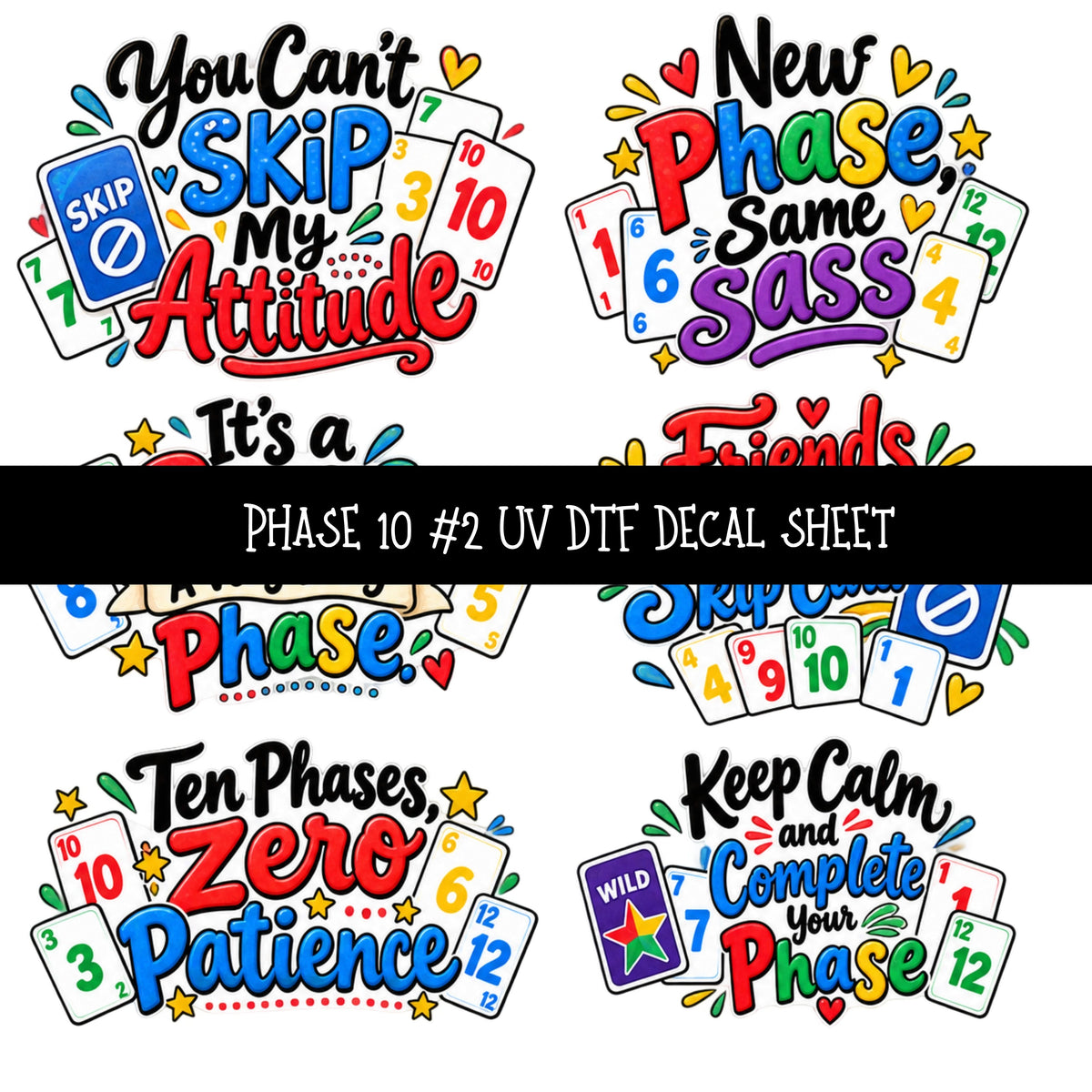 Phase 10 UV DTF Decal sheets 11 Designs available