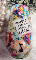 Music is a language of the heart 17oz stemless wine Stainless steel finished Tumbler