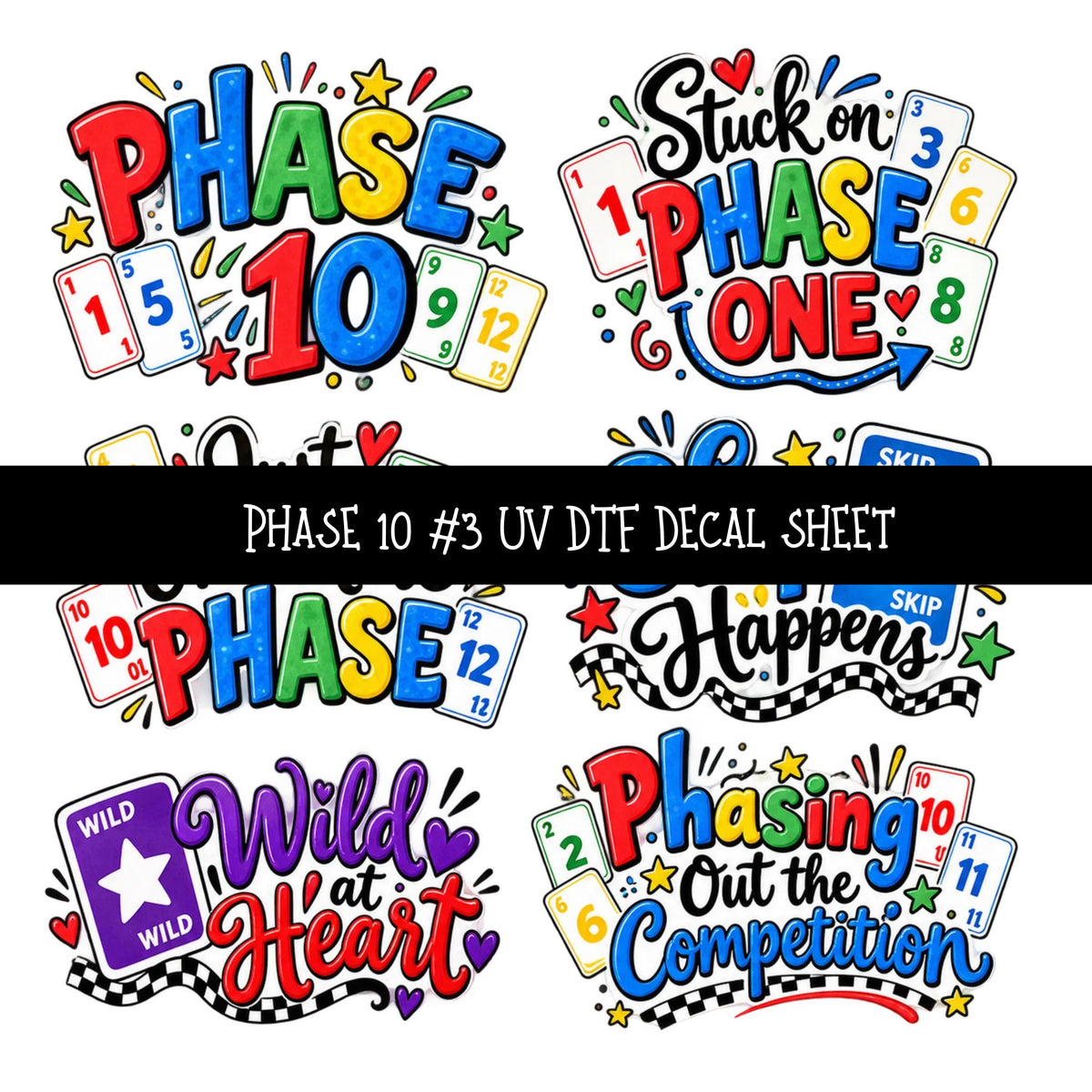 Phase 10 UV DTF Decal sheets 11 Designs available