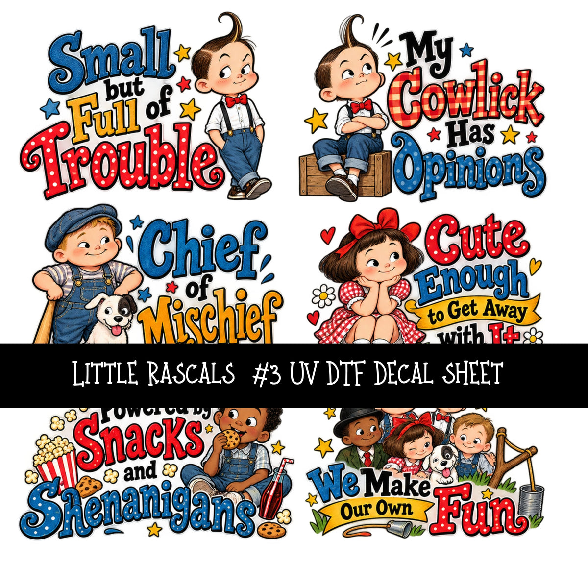 Little Rascals UV DTF Decal sheets 12 Designs available
