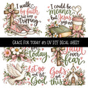 Grace for today UV DTF Decal sheets 12 Designs available