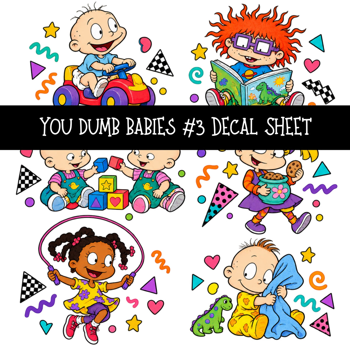 You dumb babies UV DTF Decal sheets 12 Designs available