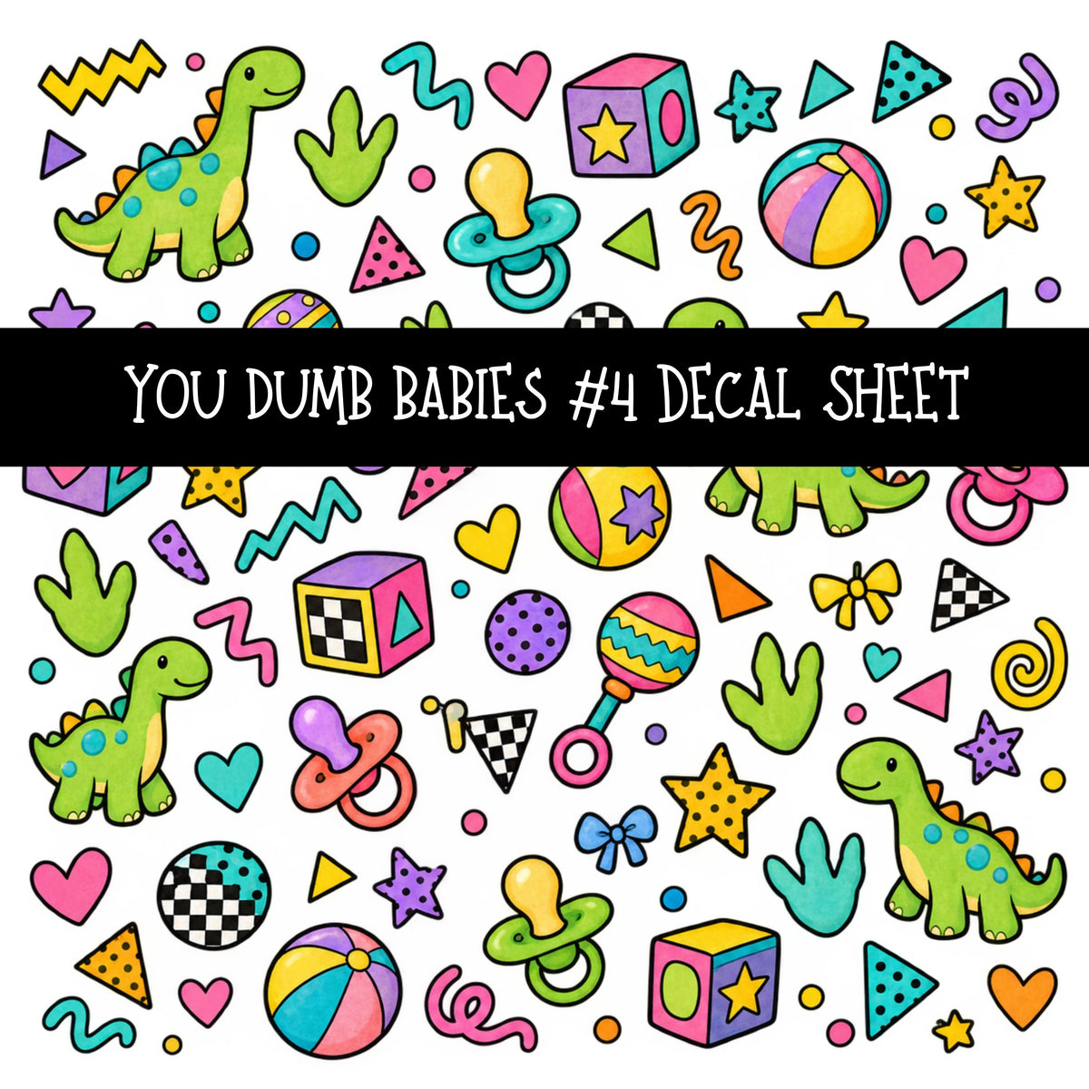 You dumb babies UV DTF Decal sheets 12 Designs available