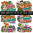 Yabba Dabba Doo UV DTF Decal sheets 12 Designs available