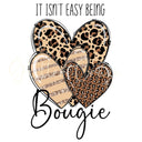 It Isn't Easy Being Bougie DTF Transfer 2 designs