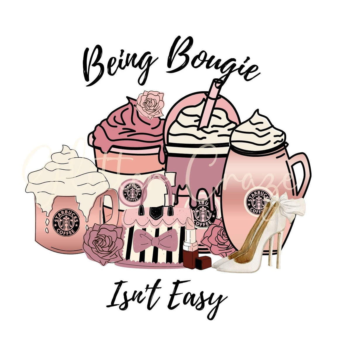 It Isn't Easy Being Bougie DTF Transfer 2 designs