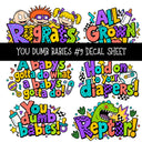 You dumb babies UV DTF Decal sheets 12 Designs available