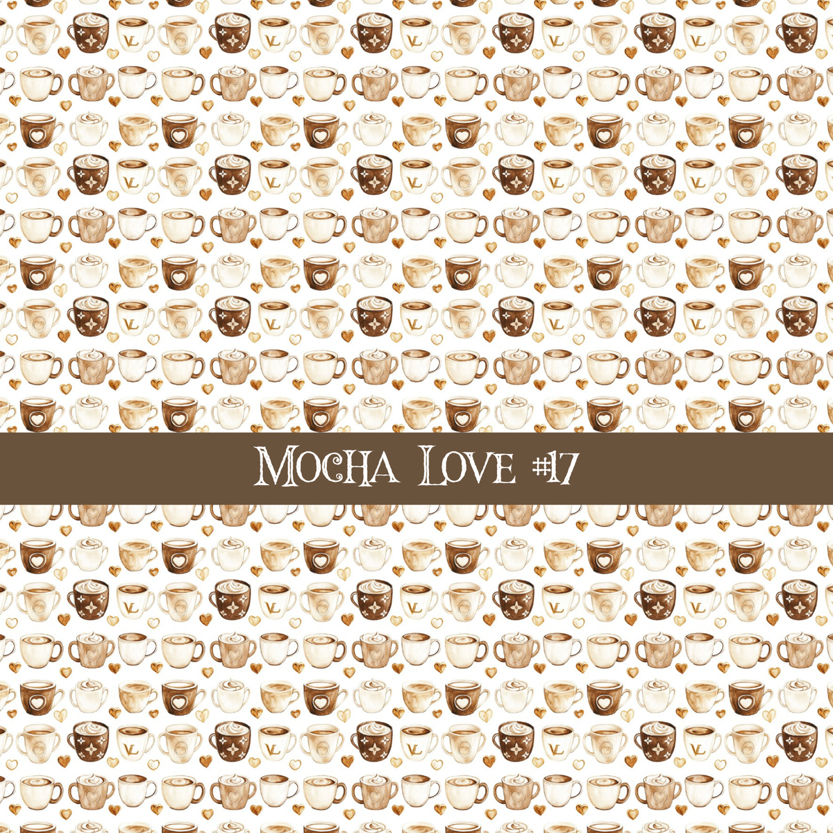 Mocha Love- vinyl sheets 20 (Patterns to choose from)