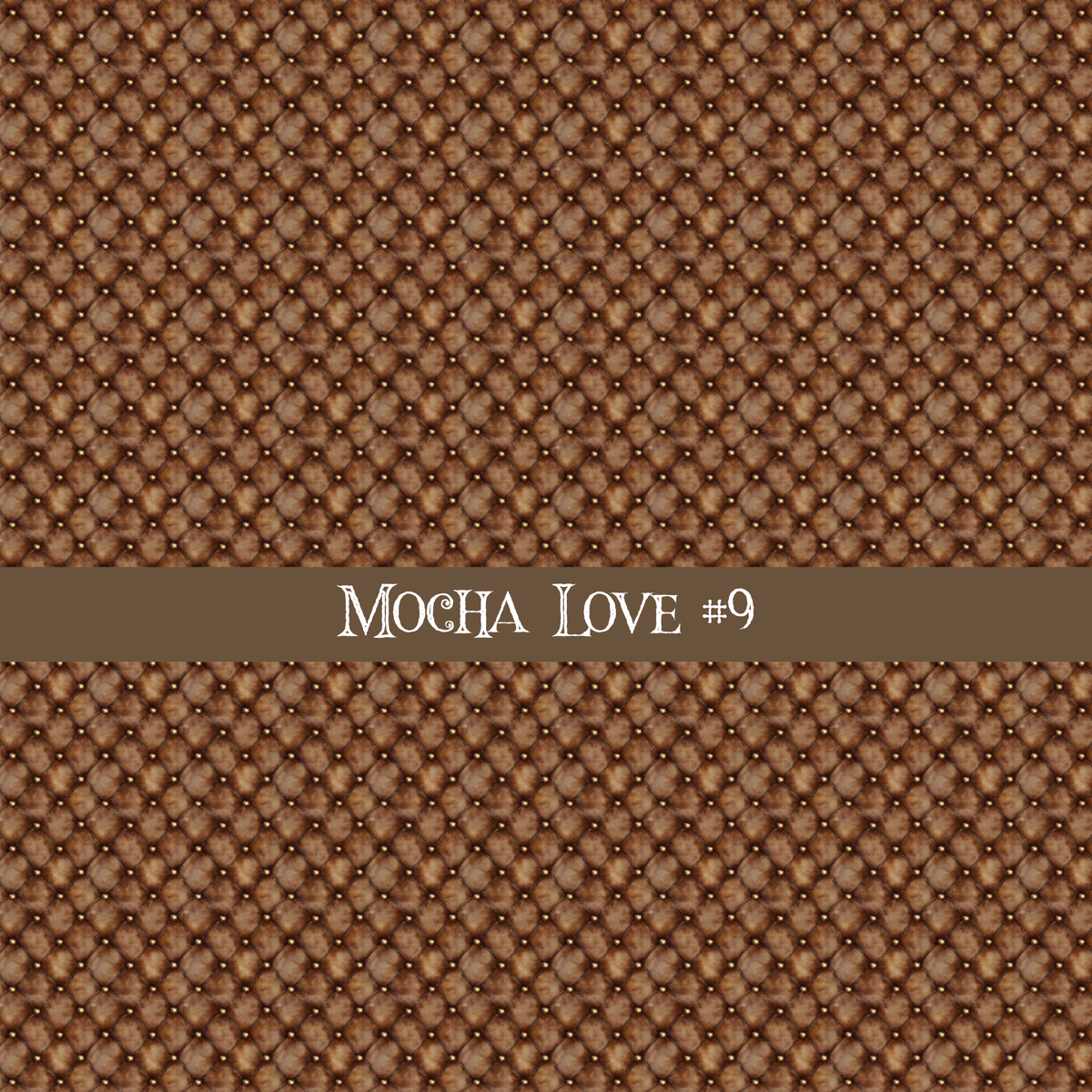 Mocha Love- vinyl sheets 20 (Patterns to choose from)