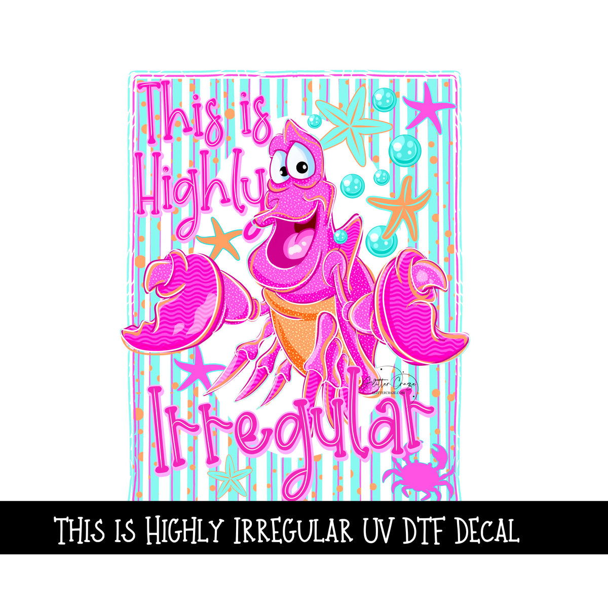 This is Highly Irregular UV DTF Decal