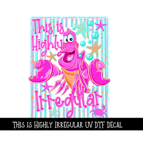 This is Highly Irregular UV DTF Decal