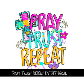 Pray Trust Repeat UV DTF Decal