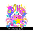 Oh CrabUV DTF Decal