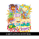 A Baby's Gotta Do UV DTF Decal