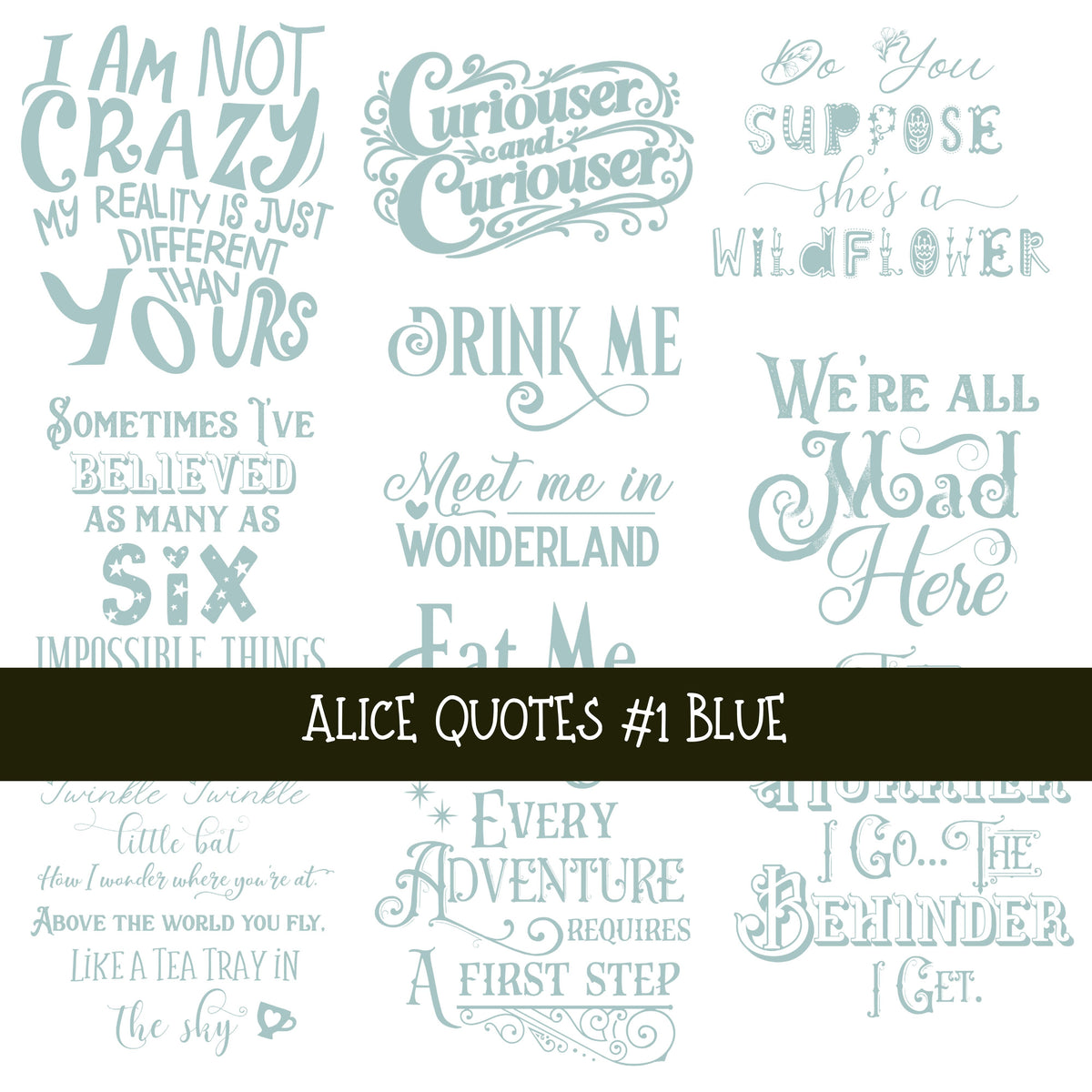 Alice Quotes #1 UV DTF Decal sheets 5 Color Options  available
