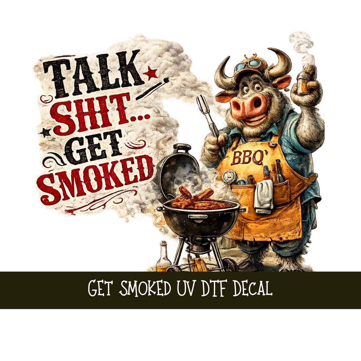Get Smoked UV DTF Decal