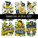 Banana Ball UV DTF Decal sheets 13 Designs available